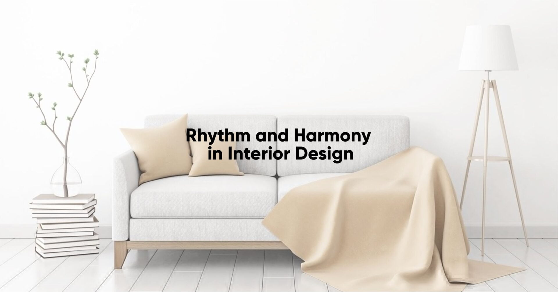 The Power of Rhythm and Harmony in Interior Design