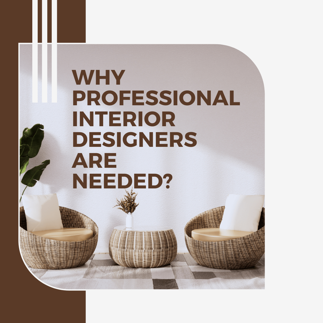 Why should one hire an Interior Designer?